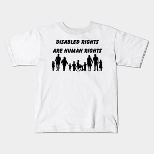 Disability Advocacy Shirt - 'Disabled Rights Are Human Rights' Unisex Tee - Social Justice Awareness & Support Wear - Meaningful Gift Idea Kids T-Shirt